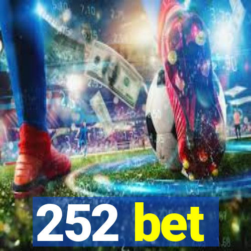 252 bet